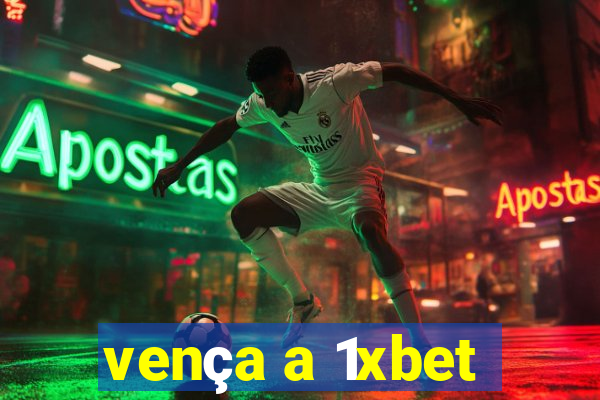 vença a 1xbet